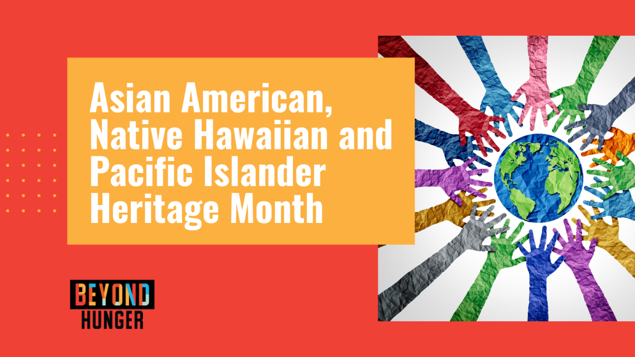 Asian American, Native Hawaiian and Pacific Islander Heritage Month