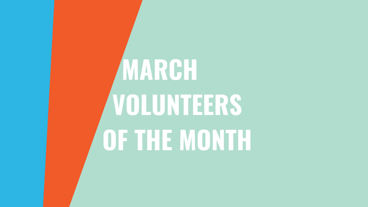 March Volunteers of the Month