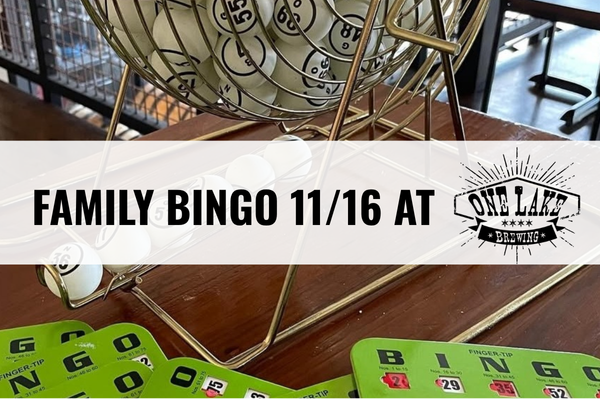Family Bingo at One Lake Brewing on Nov. 16th